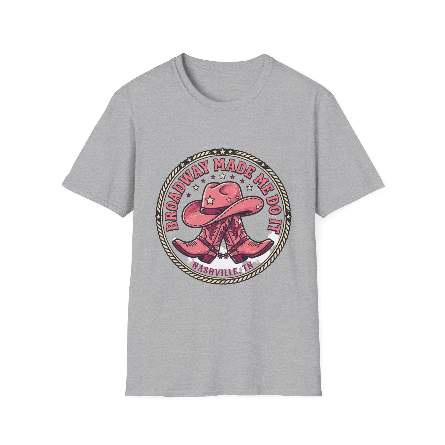 Broadway Made Me Do It Nashville Cowboy Boots T-Shirt