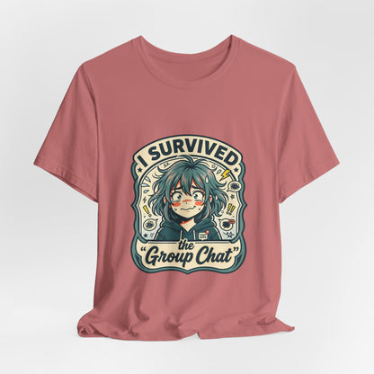 I Survived the Group Chat T-Shirt