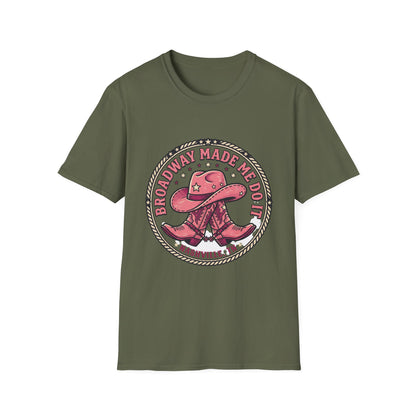 Broadway Made Me Do It Nashville Cowboy Boots T-Shirt