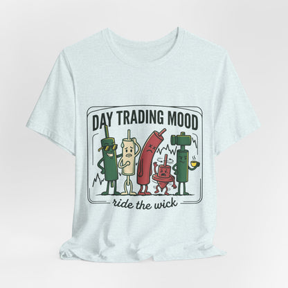 Day Trading Mood T‑Shirt — "Ride the Wick" Candlestick Trader Tee