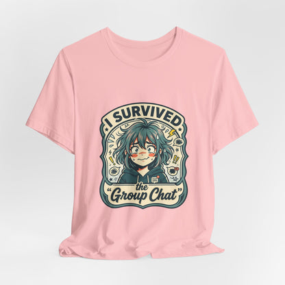 I Survived the Group Chat T-Shirt
