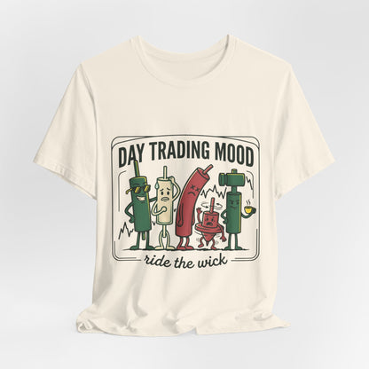 Day Trading Mood T‑Shirt — "Ride the Wick" Candlestick Trader Tee
