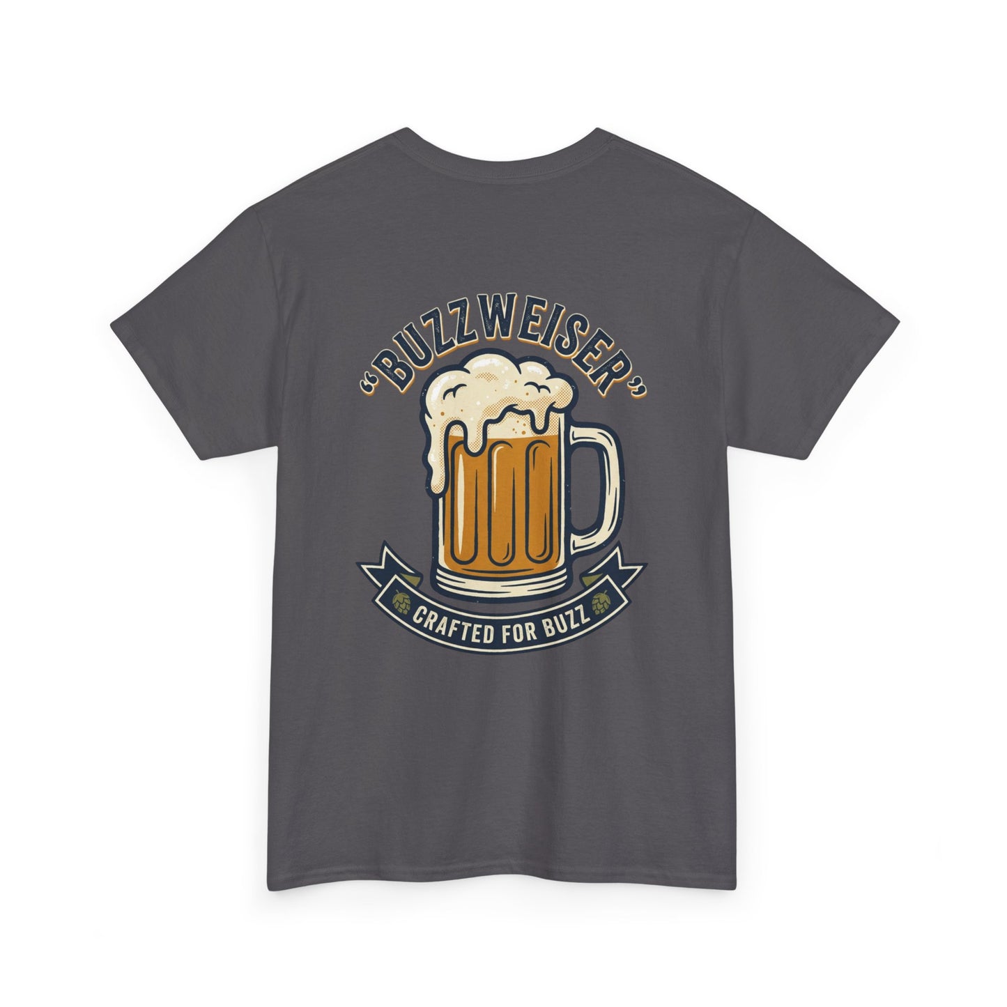 Buzzweiser Beer T-Shirt — 'Buzzweiser' Mug Design, Crafted for Buzz Tee