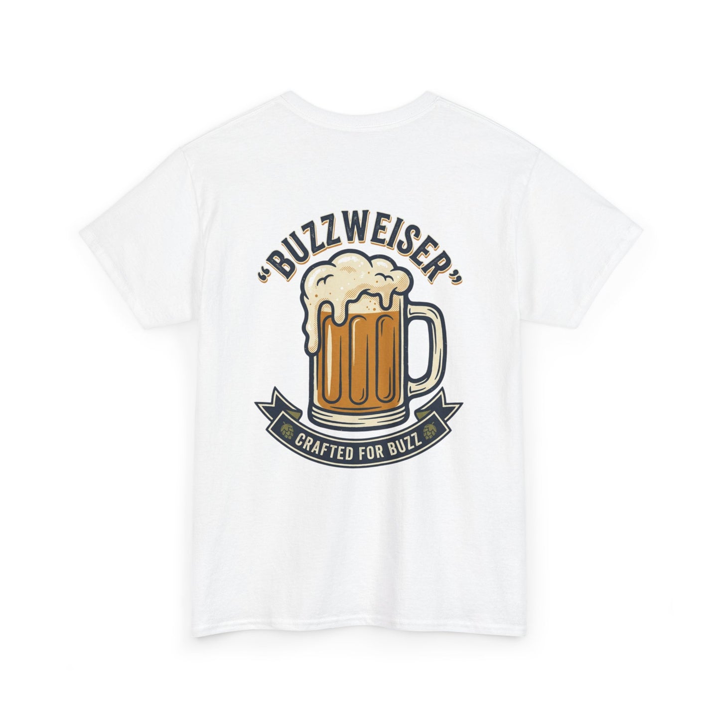Buzzweiser Beer T-Shirt — 'Buzzweiser' Mug Design, Crafted for Buzz Tee