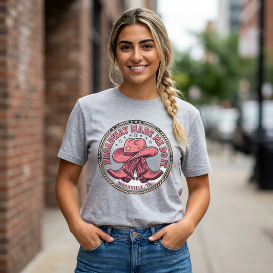 Broadway Made Me Do It Nashville Cowboy Boots T-Shirt