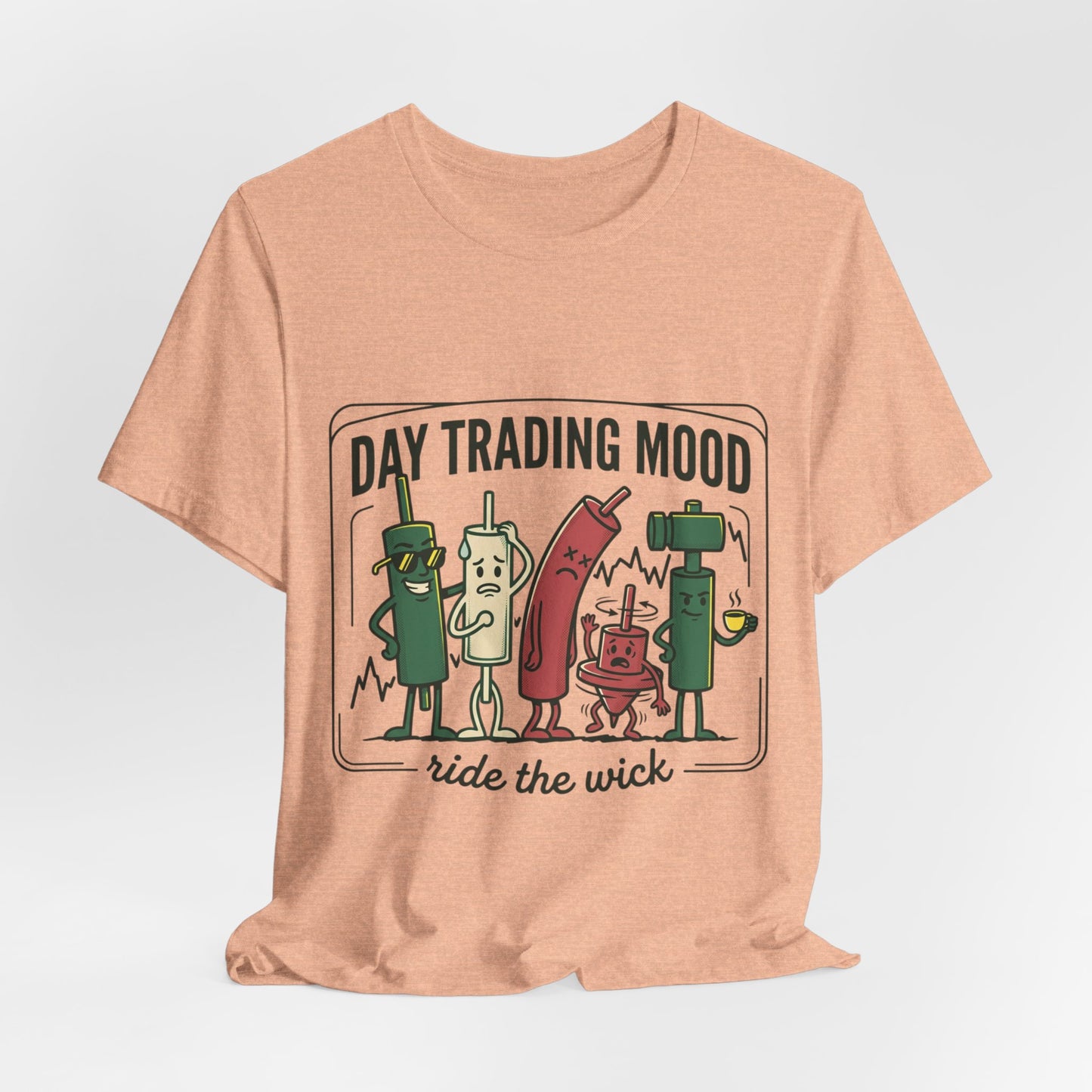 Day Trading Mood T‑Shirt — "Ride the Wick" Candlestick Trader Tee