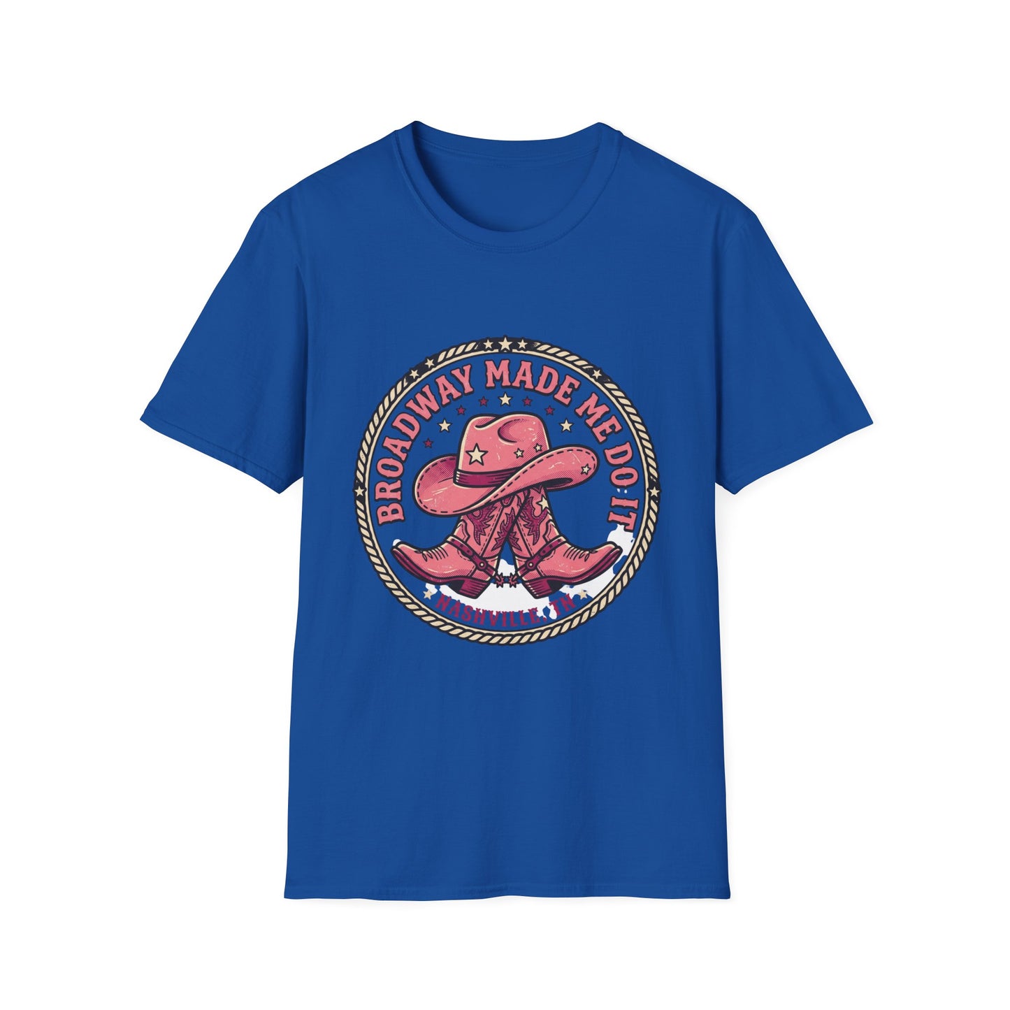 Broadway Made Me Do It Nashville Cowboy Boots T-Shirt