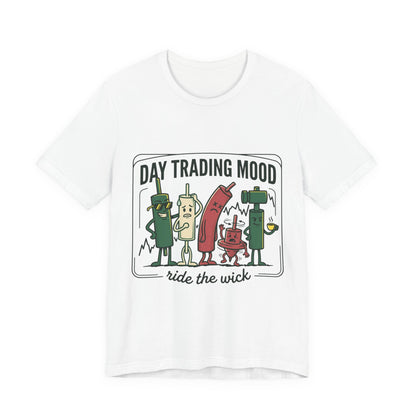 Day Trading Mood T‑Shirt — "Ride the Wick" Candlestick Trader Tee