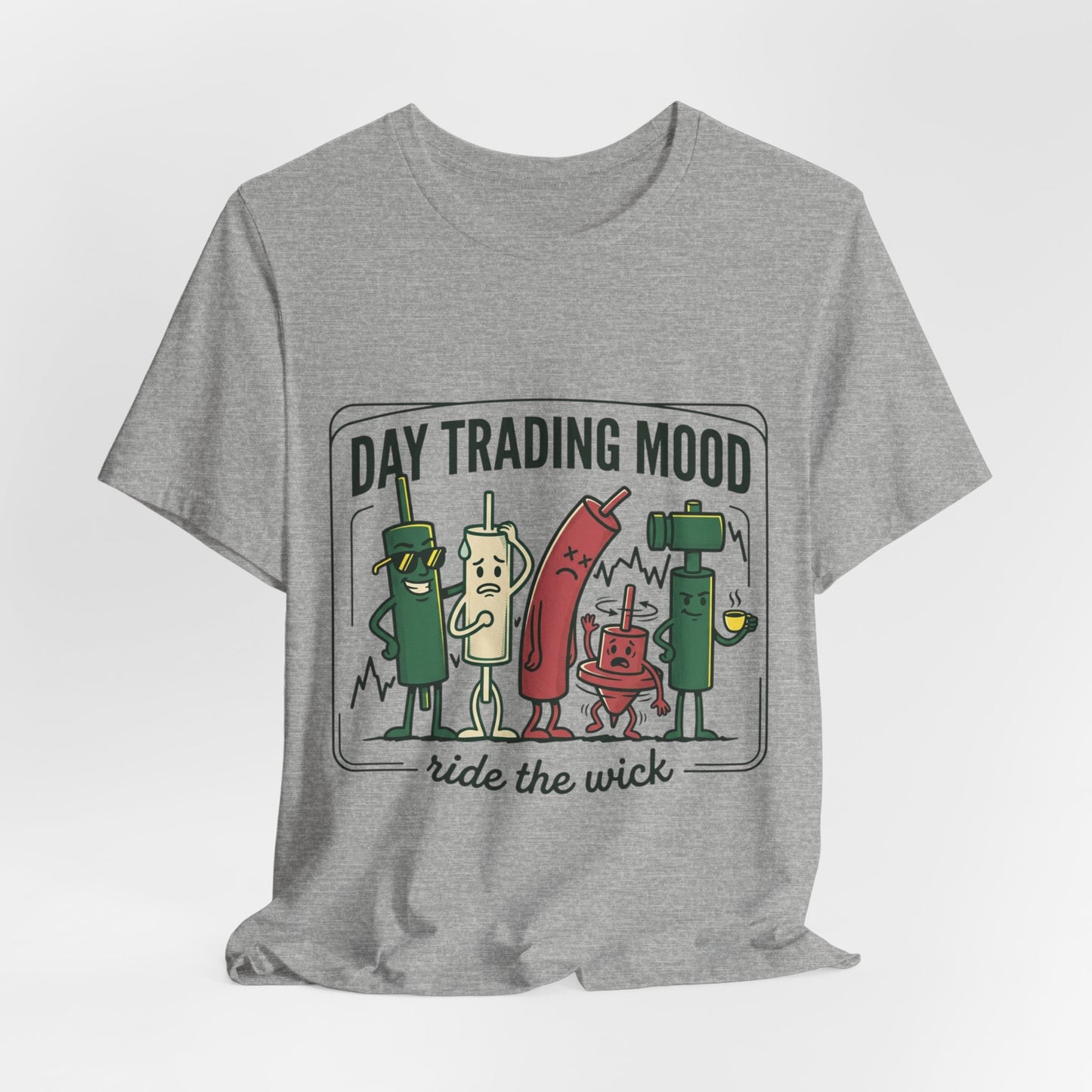 Day Trading Mood T‑Shirt — "Ride the Wick" Candlestick Trader Tee