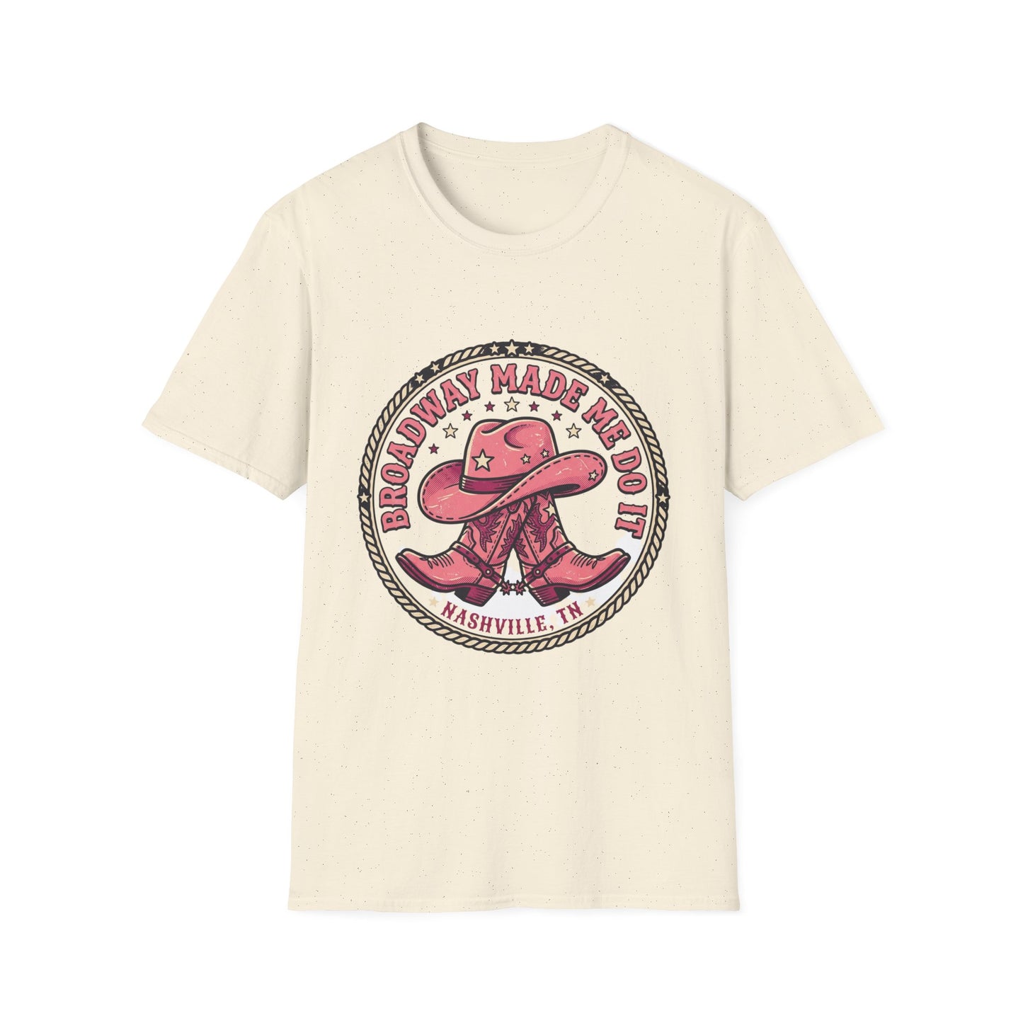 Broadway Made Me Do It Nashville Cowboy Boots T-Shirt